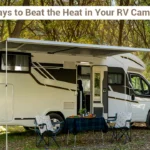 5 tips to Beat the Heat in Your RV Camper