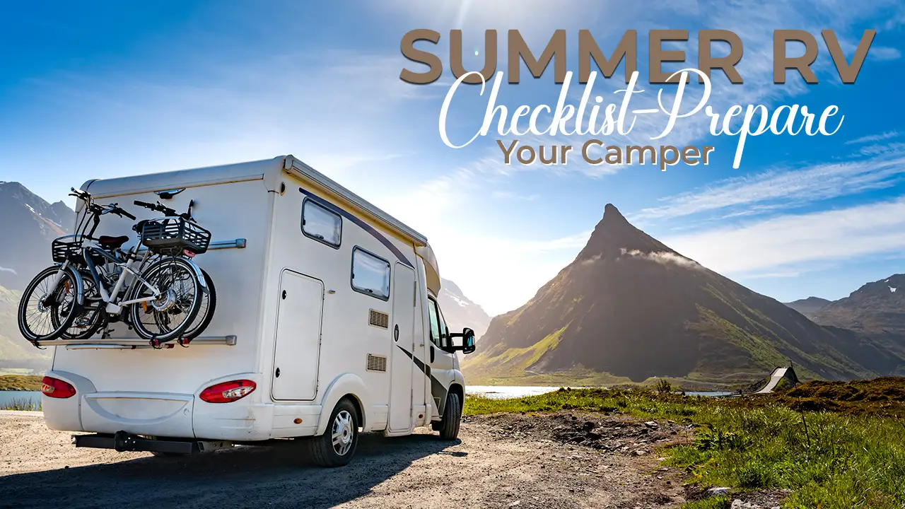 Summer RV Checklist-Prepare Your Camper