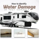 HOW TO IDENTIFY WATER DAMAGE IN YOUR CAMPER?
