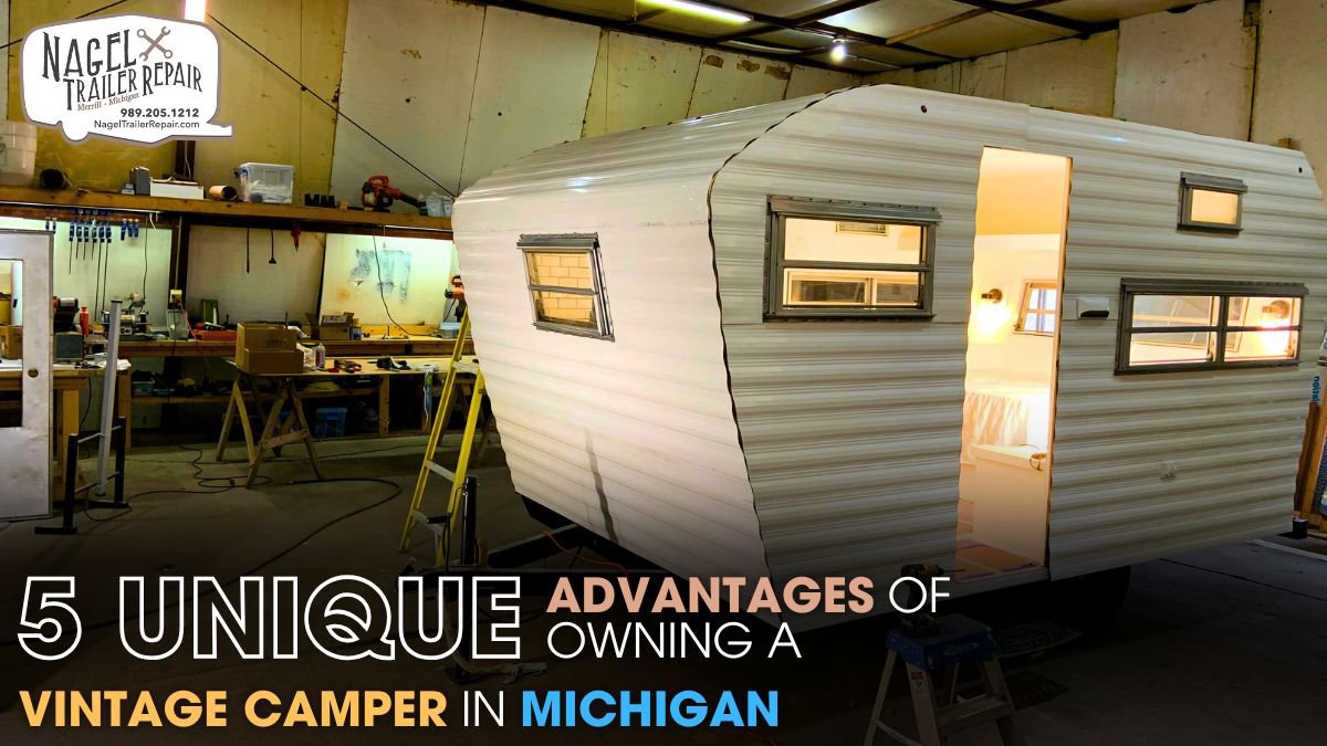 5 Unique Advantages of Owning a Vintage Camper in Michigan