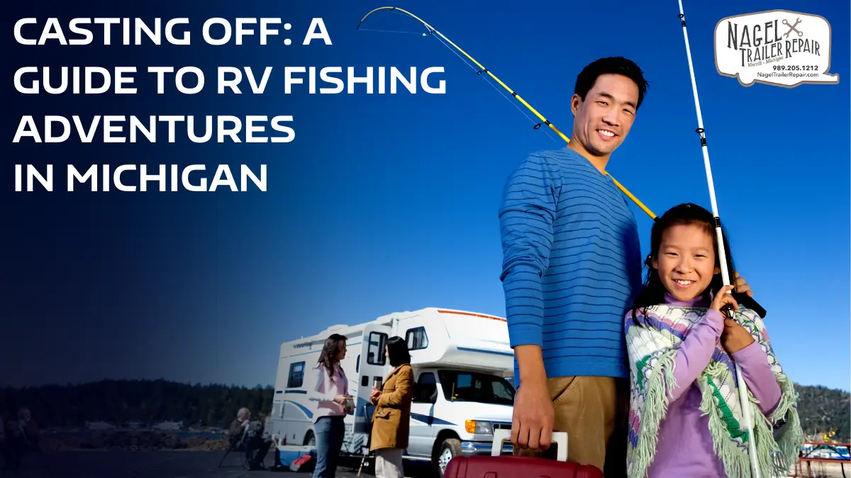 Casting Off: A Guide to RV Fishing Adventures in Michigan
