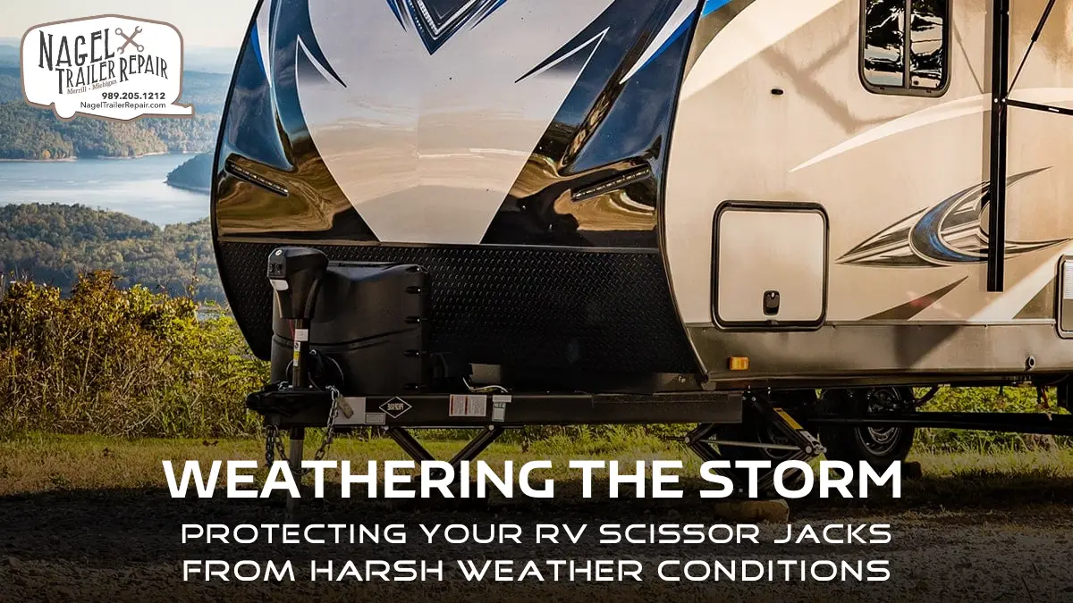 Weathering the Storm: Protecting Your RV Scissor Jacks from Harsh Weather Conditions