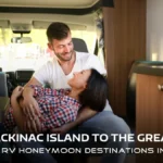 From Mackinac Island to the Great Lakes: Romantic RV Honeymoon Destinations in Michigan