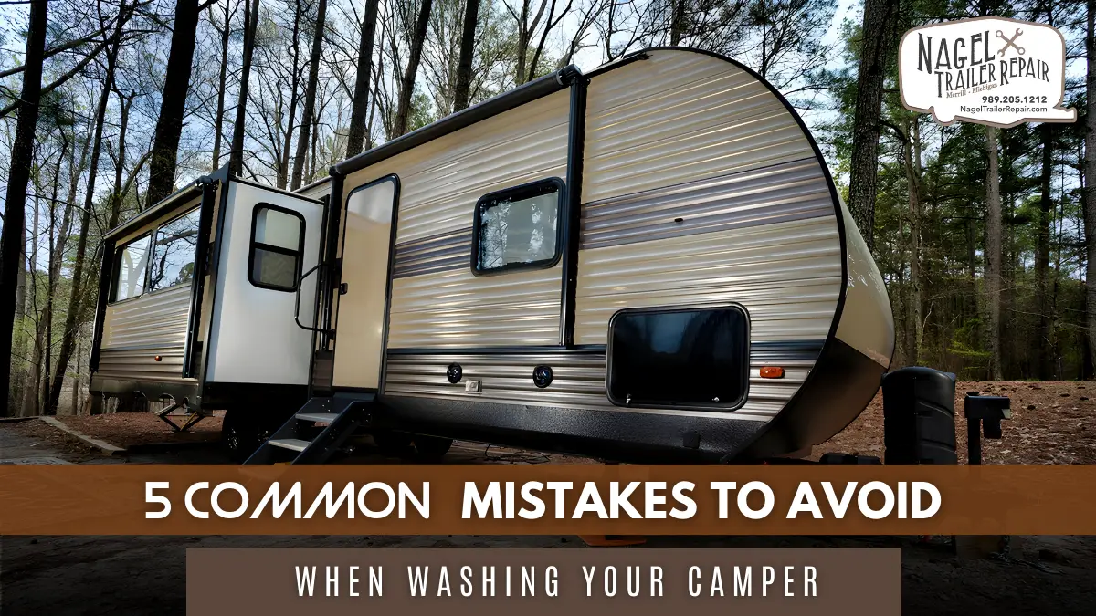 5 Common Mistakes to Avoid When Washing Your Camper