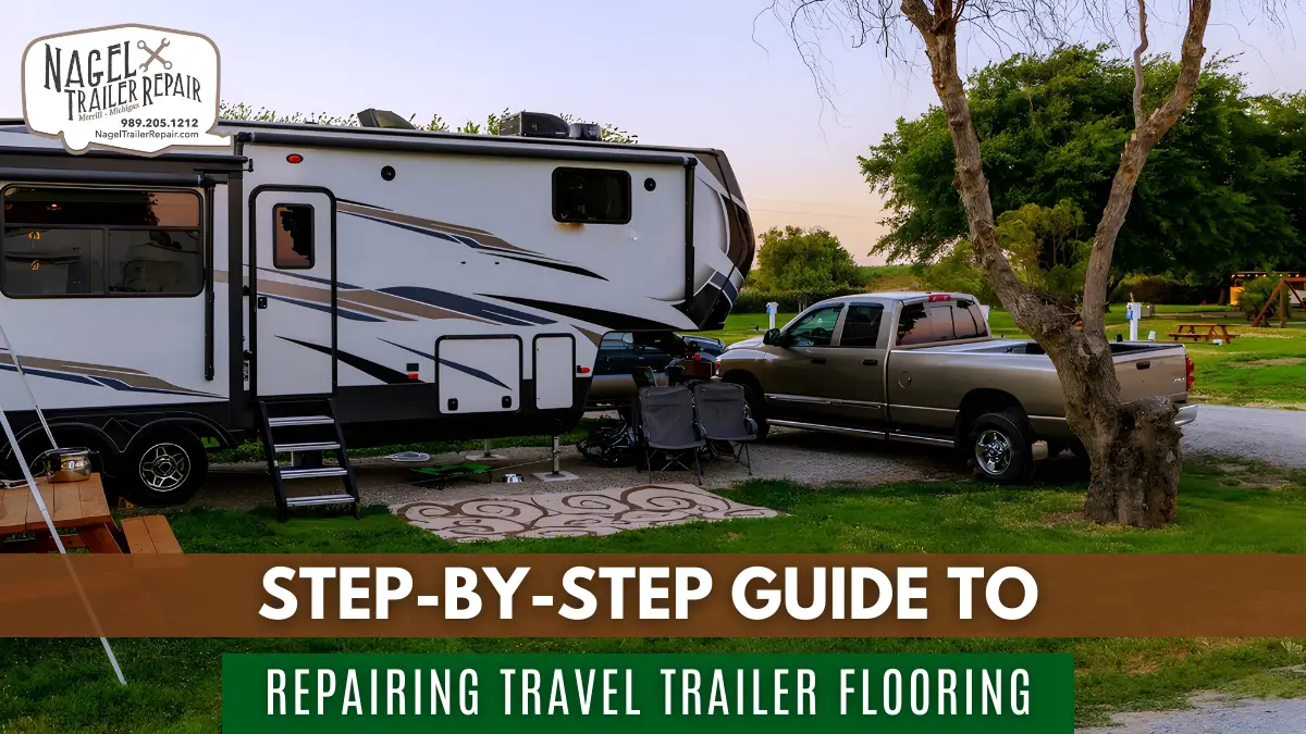 Step-by-Step Guide to Repairing Travel Trailer Flooring