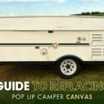 Guide to Replacing Pop-Up Camper Canvas