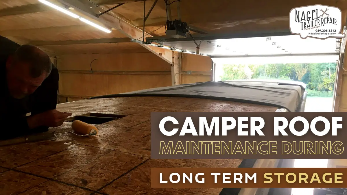 Camper Roof Maintenance During Long-Term Storage