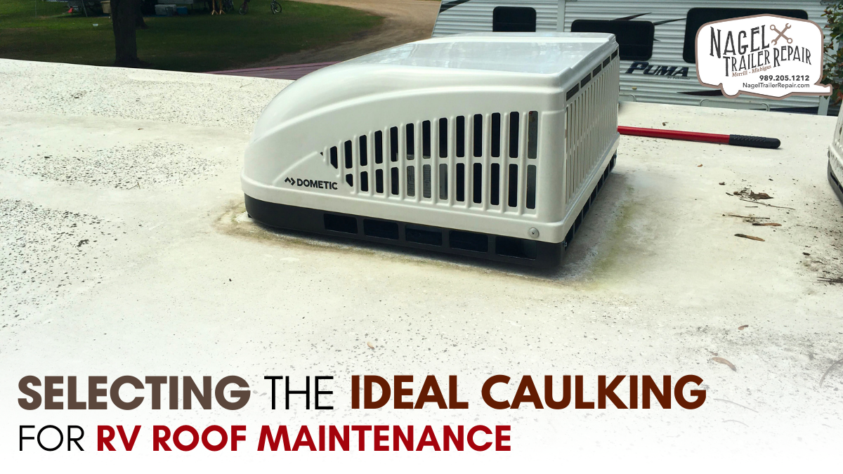 Selecting the Ideal Caulking for RV Roof Maintenance