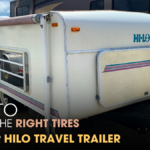 How to Choose the Right Tires for Your HILO Travel Trailer