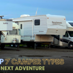 The Top 7 Camper Types for Your Next Adventure