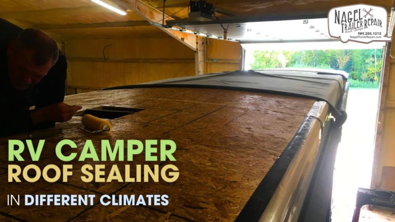 RV Camper Roof Sealing in Different Climates: What You Should Know