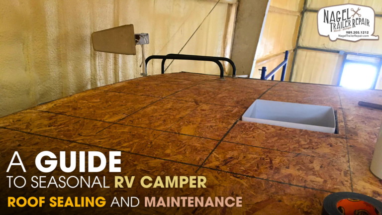 A Guide to Seasonal RV Camper Roof Sealing and Maintenance