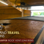 How Climate and Travel Conditions Affect RV Camper Roof Vent Leak Risks