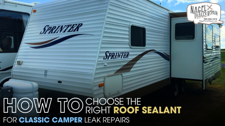 How to Choose the Right Roof Sealant for Classic Camper Leak Repairs
