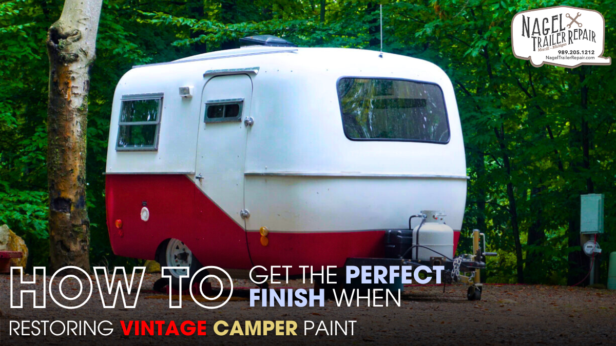 How to Get the Perfect Finish When Restoring Vintage Camper Paint