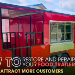 How to Restore and Repair Your Food Trailer’s Exterior