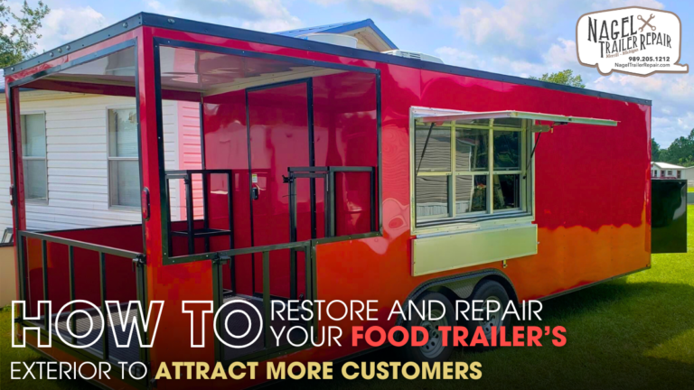 How to Restore and Repair Your Food Trailer’s Exterior