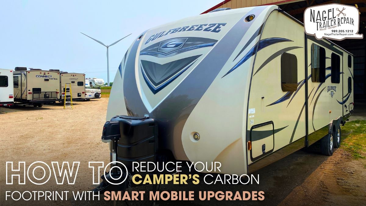 How to Reduce Your Camper’s Carbon Footprint with Smart Mobile Upgrades