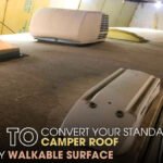 How to Convert Your Standard Camper Roof into a Fully Walkable Surface