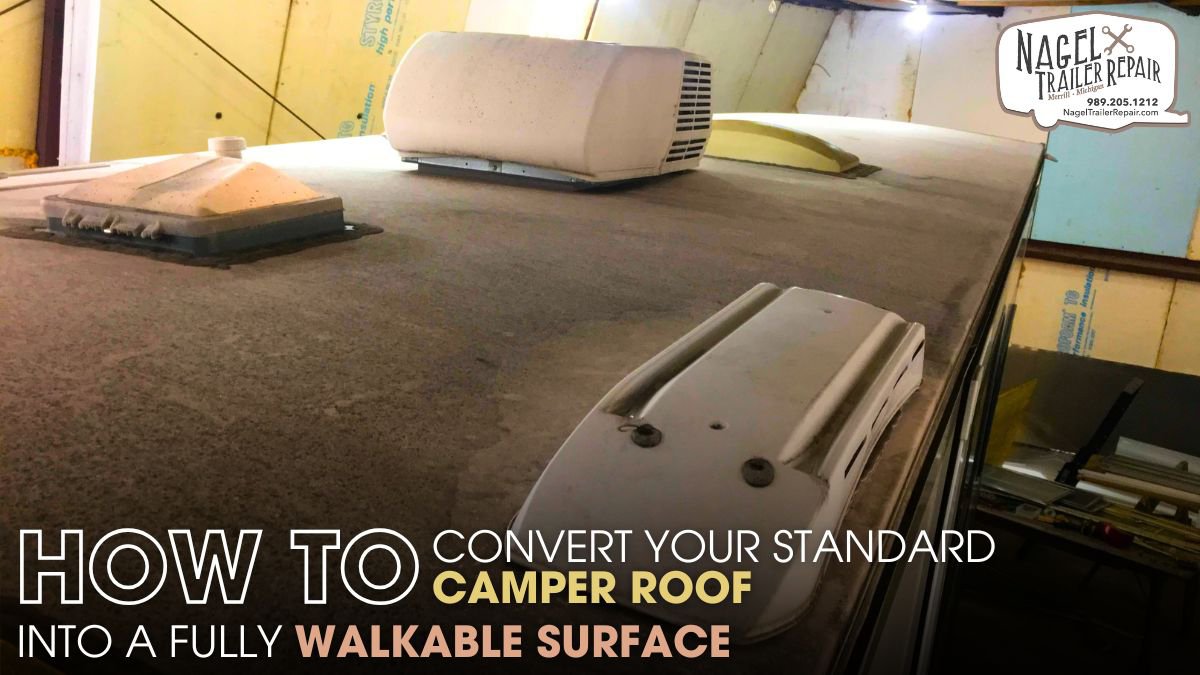 How to Convert Your Standard Camper Roof into a Fully Walkable Surface