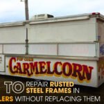 How to Repair Rusted Steel Frames in Food Trailers