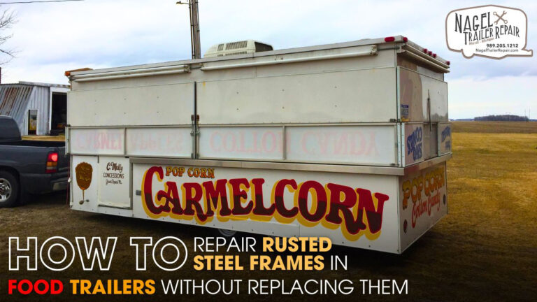 How to Repair Rusted Steel Frames in Food Trailers without Replacing Them