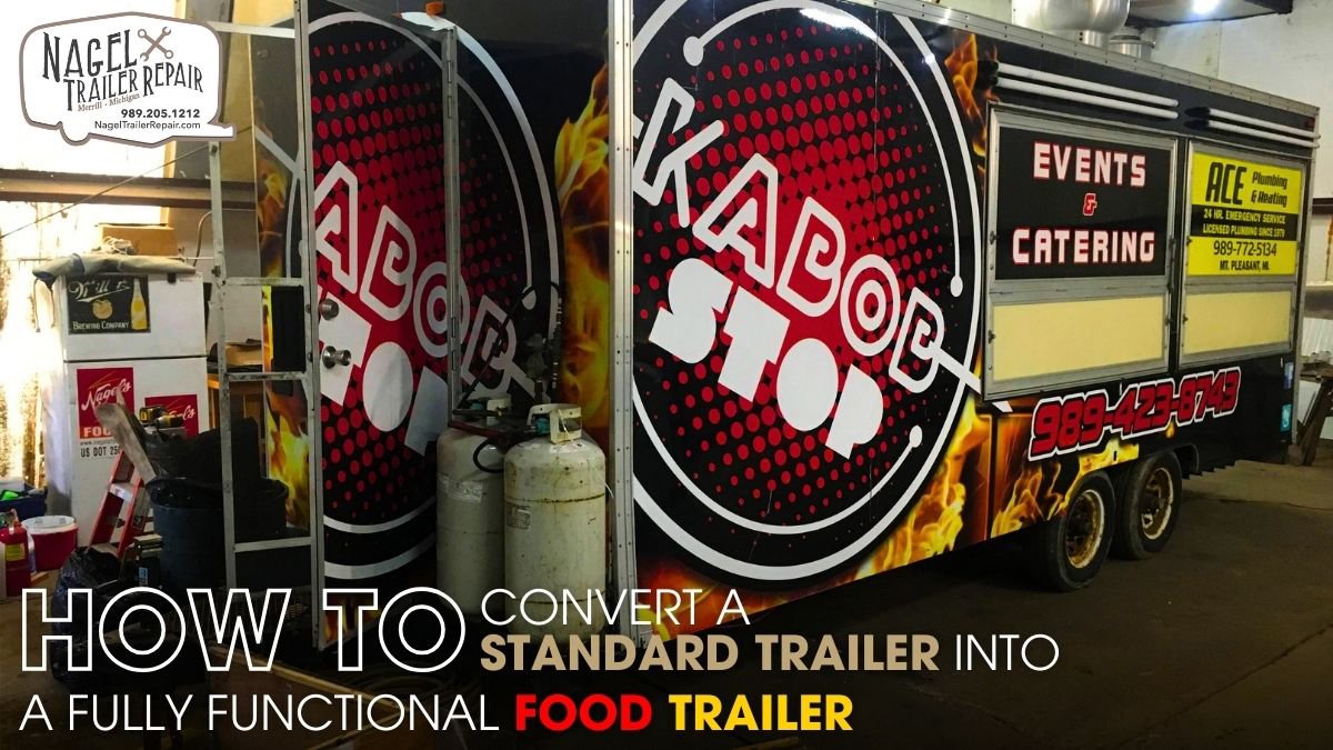 Convert a Standard Trailer into a Fully Functional Food Trailer