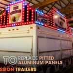 How to Replace Pitted Aluminum Panels on Concession Trailers