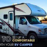 How to Set Up a Comfortable Campsite with Your RV Camper