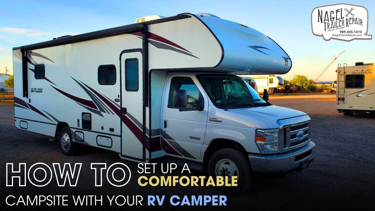 How to Set Up a Comfortable Campsite with Your RV Camper