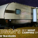 Michigan’s Best Night Camping Spots for Camper Travelers