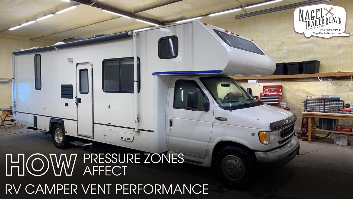 How Pressure Zones Affect RV Camper Vent Performance