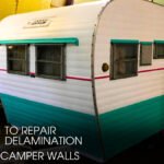 How to Repair Delamination in Vintage Camper Walls