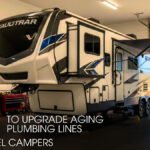 Upgrade Aging Plumbing Lines in 5th Wheel Campers