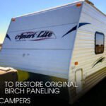 How to Restore Original Birch Paneling in Classic Campers